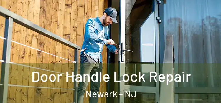 Door Handle Lock Repair Newark - NJ
