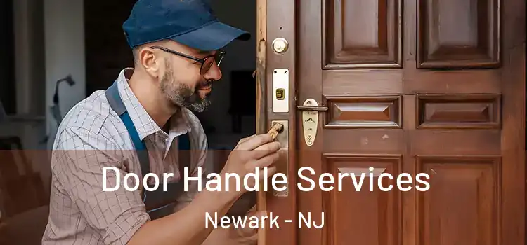 Door Handle Services Newark - NJ