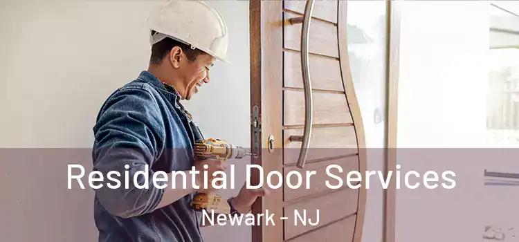 Residential Door Services Newark - NJ